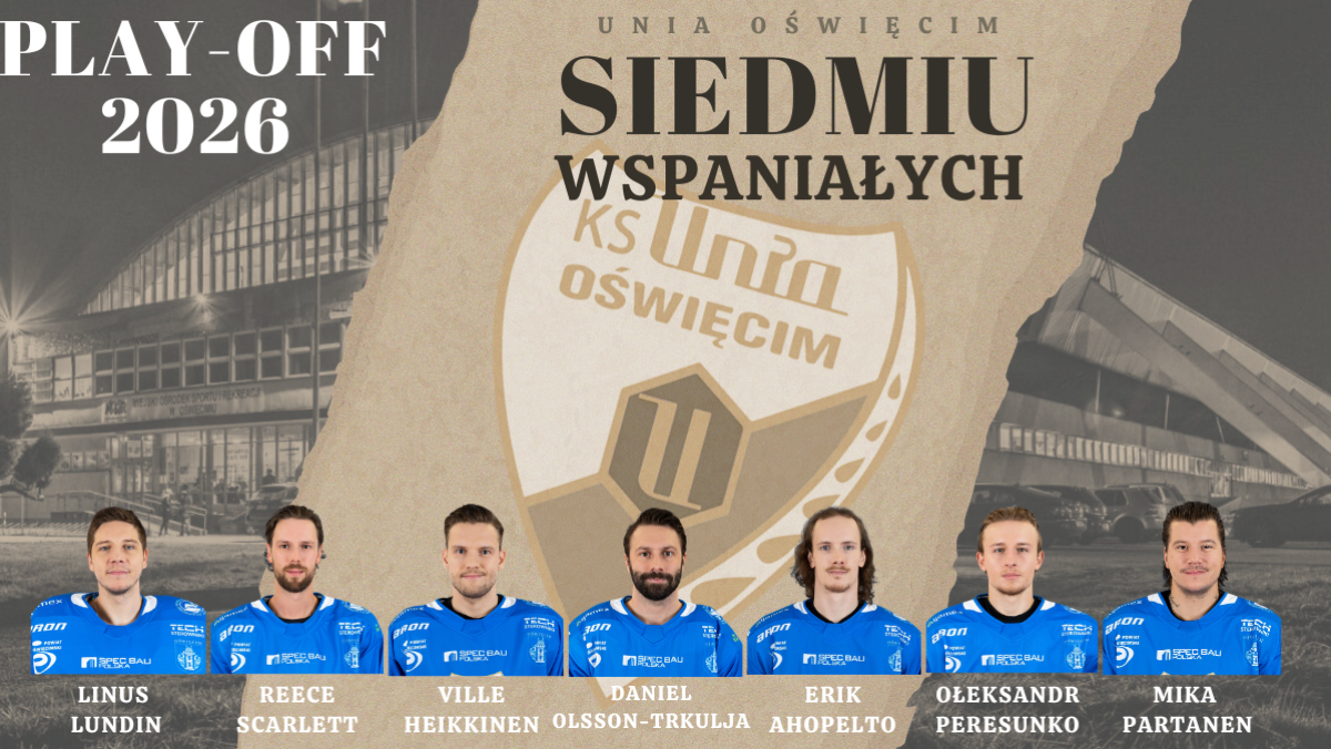 Unia Oświęcim w półfinale. "Siedmiu wspaniałych". Na nich warto zwrócić uwagę